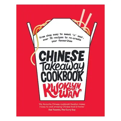 Chinese Takeaway Cookbook - Wan, Kwoklyn