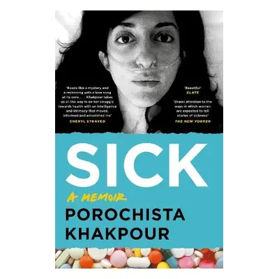 Sick - Khakpour, Porochista