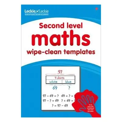 Second Level Wipe-Clean Maths Templates for CfE Primary Maths - Leckie