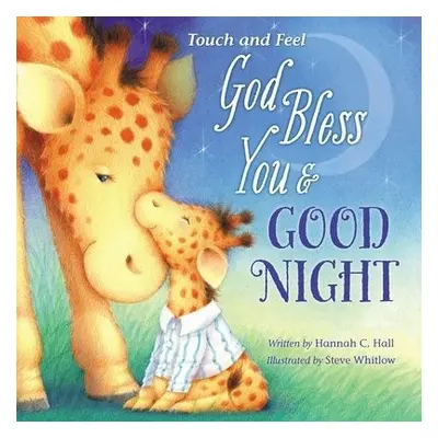 God Bless You and Good Night Touch and Feel - Hall, Hannah