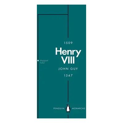 Henry VIII (Penguin Monarchs) - Guy, John