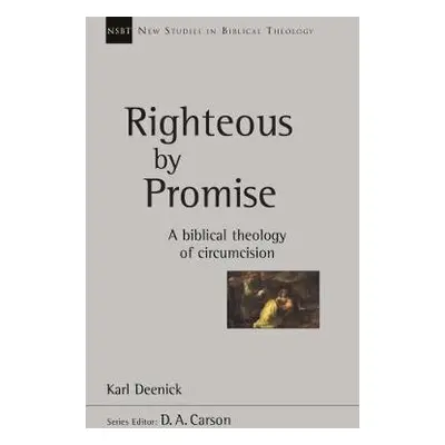 Righteous by Promise - Deenick, Karl