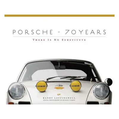 Porsche 70 Years - Leffingwell, Randy