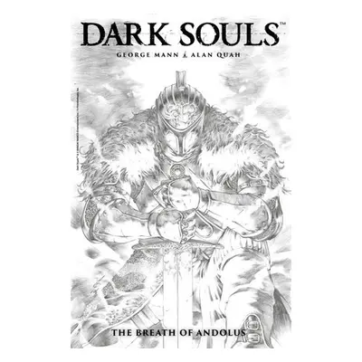 Dark Souls Vol. 1: The Breath of Andolus Artist's Edition - Mann, George