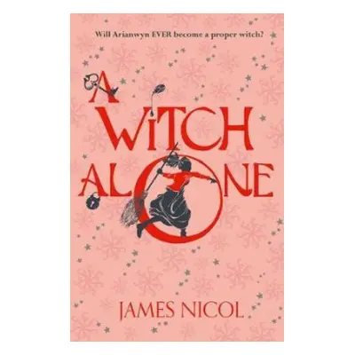 A Witch Alone - Nicol, James