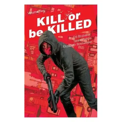 Kill or Be Killed Volume 2 - Brubaker, Ed