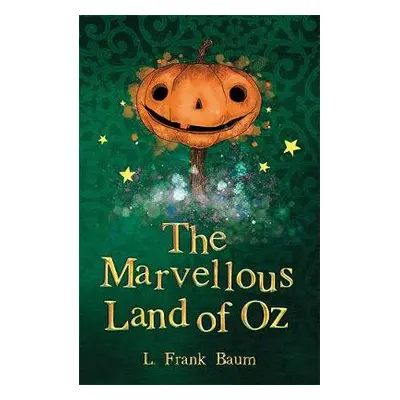 Marvellous Land of Oz - Baum, L. Frank