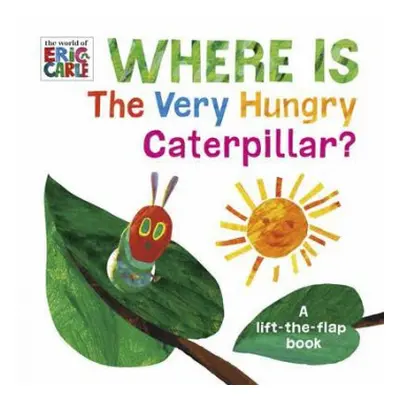 Where is the Very Hungry Caterpillar? - Carle, Eric