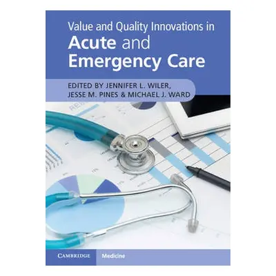 Value and Quality Innovations in Acute and Emergency Care