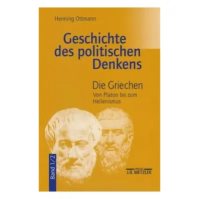 Geschichte des politischen Denkens - Ottmann, Henning