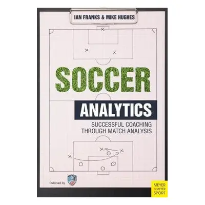 Soccer Analytics - Franks, Ian M.