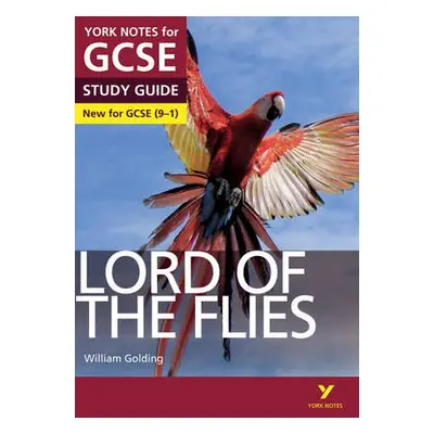 Lord of the Flies: York Notes for GCSE everything you need to catch up, study and prepare for an