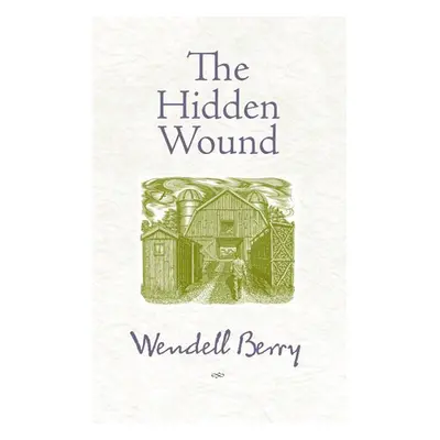 Hidden Wound - Berry, Wendell