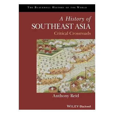 History of Southeast Asia - Reid, Anthony