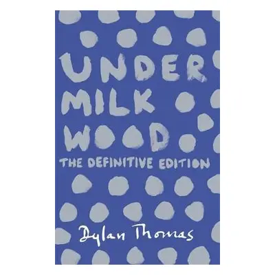 Under Milk Wood - Thomas, Dylan