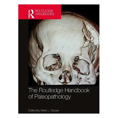 Routledge Handbook of Paleopathology