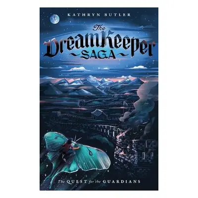 Quest for the Guardians (The Dream Keeper Saga Book 4), Volume 4 - Butler, Kathryn