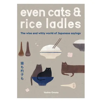 Even Cats and Rice Ladles - Omata, Yoshie