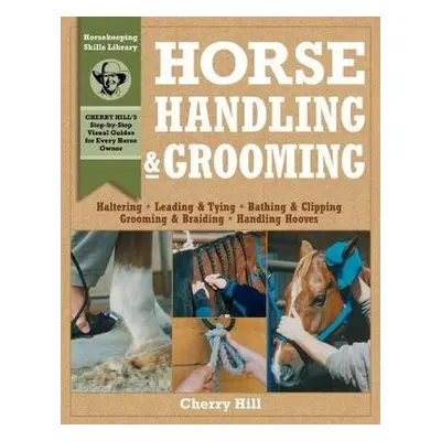 Horse Handling a Grooming - Hill, Cherry a Klimesh, Richard