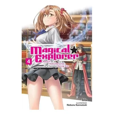 Magical Explorer, Vol. 4 (light novel) - Iris