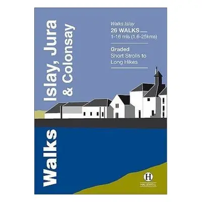 Walks Islay, Jura a Colonsay - Williams, Paul a Hallewell, Richard