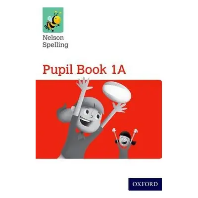 Nelson Spelling Pupil Book 1A Year 1/P2 (Red Level) - Jackman, John a Lindsay, Sarah