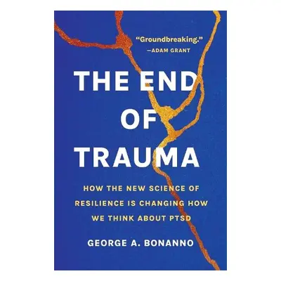 The End of Trauma - Bonanno, George A