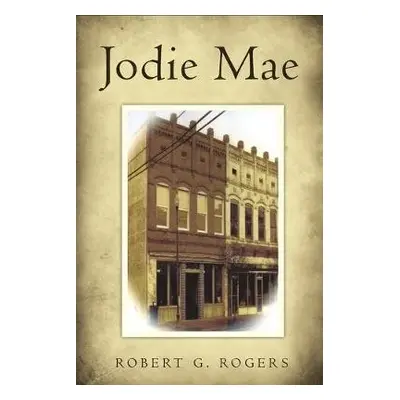 Jodie Mae - Rogers, Robert