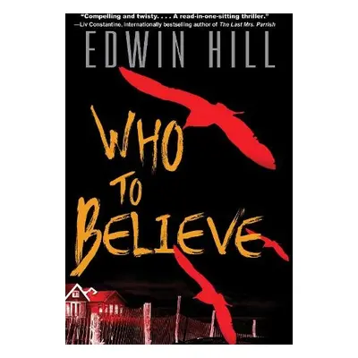 Who to Believe - Hill, Edwin