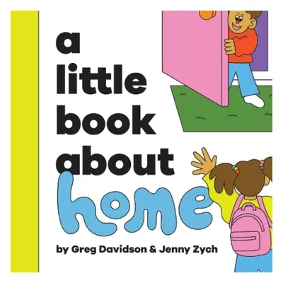 A Little Book About Home - Davidson, Greg