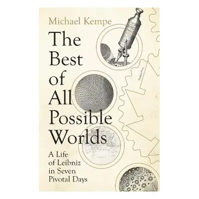 Best of All Possible Worlds - Kempe, Michael