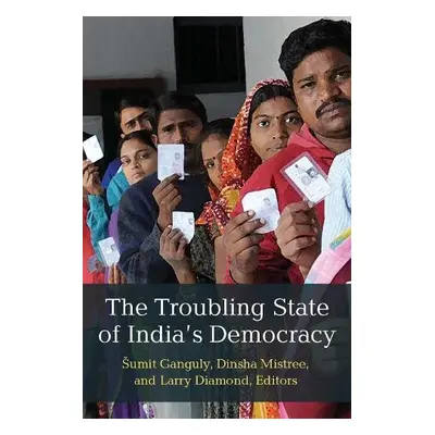 Troubling State of India's Democracy