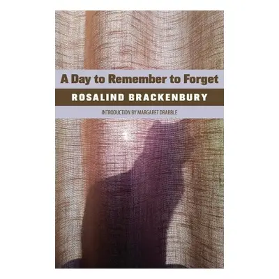 Day to Remember to Forget - Brackenbury, Rosalind