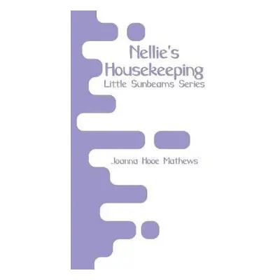 Nellie's Housekeeping - Mathews, Joanna Hooe