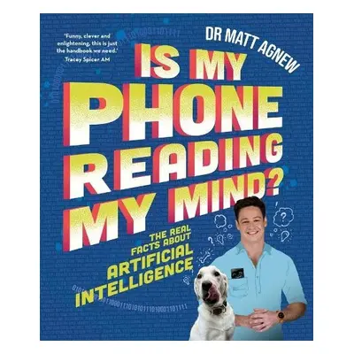 Is My Phone Reading My Mind? - Agnew, Matt