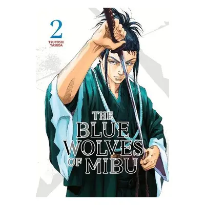 Blue Wolves of Mibu 2 - Yasuda, Tsuyoshi