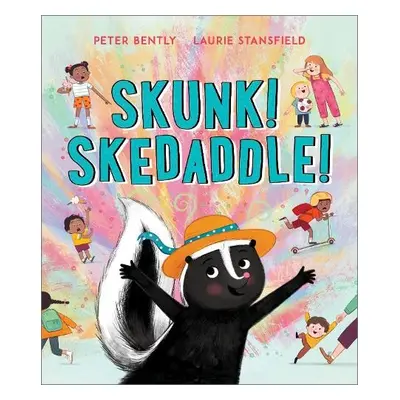 Skunk! Skedaddle! - Bently, Peter