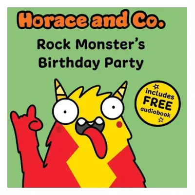 Horace a Co: Rock Monster's Party - Flossy and Jim