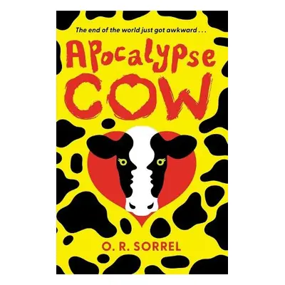 Apocalypse Cow - Sorrel, O.R.