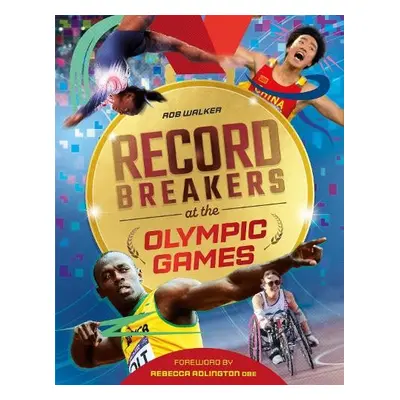 Record Breakers at the Olympic Games - Walker, Rob