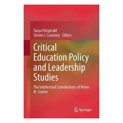 Critical Education Policy and Leadership Studies