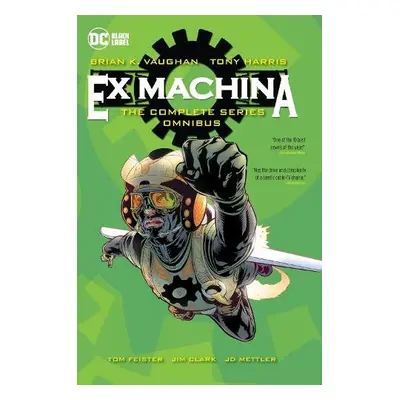 Ex Machina: The Complete Series Omnibus - Vaughan, Brian K. a Harris, Tony