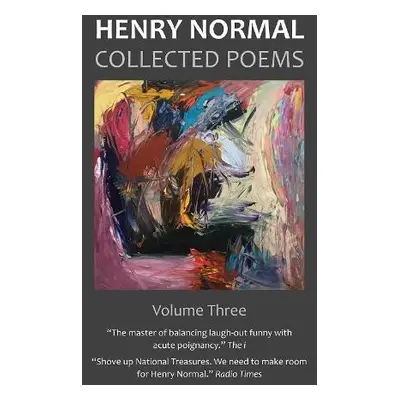 Collected Poems, Volume Three - Normal, Henry