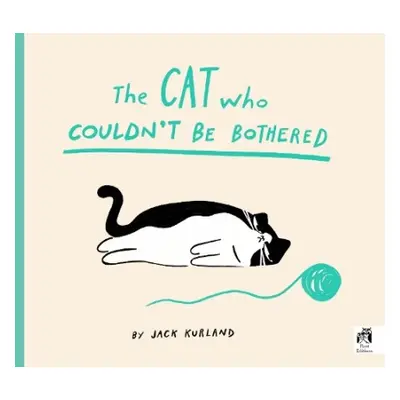 Cat Who Couldn't Be Bothered - Kurland, Jack