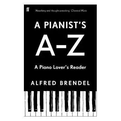 Pianist's A–Z - Brendel, Alfred