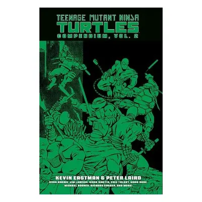 Teenage Mutant Ninja Turtles Compendium, Vol. 2 - Eastman, Kevin a Laird, Peter