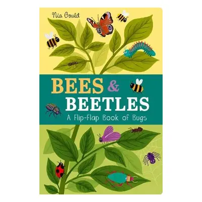 Bees a Beetles: A Flip-Flap Book of Bugs - Littleboy, Molly