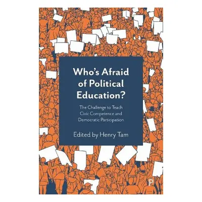 Who’s Afraid of Political Education?