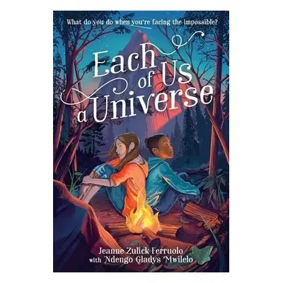 Each of Us a Universe - Ferruolo, Jeanne Zulick a Mwilelo, Ndengo Gladys