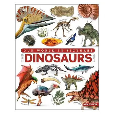 Our World in Pictures The Dinosaur Book - DK